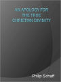 An Apology for the True Christian Divinity: