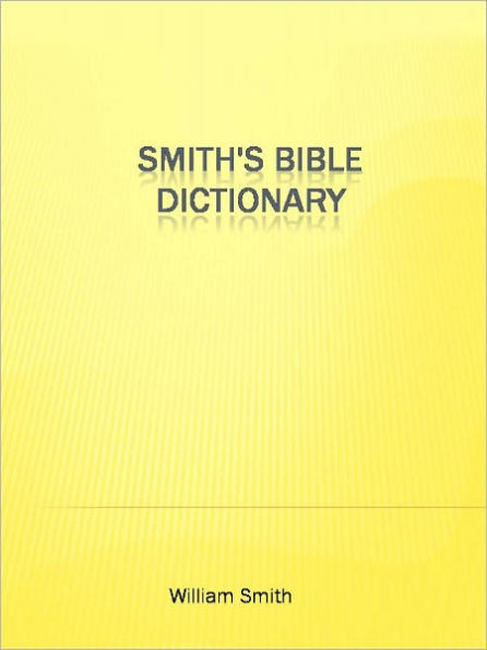 Smith's Bible Dictionary