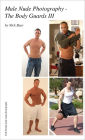 Male Nude Photography- The Body Guards III