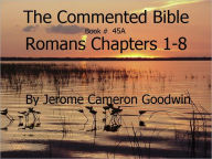 Title: A Commented Study Bible With Cross-References - Book 45A - Romans, Author: Jerome Goodwin