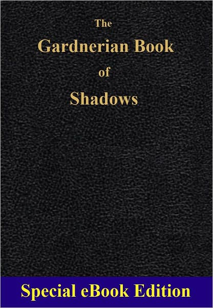 Powerful Traditions: The Gardnerian Book Of Shadows By Gerald Gardner ...