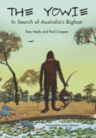 Title: THE YOWIE: In Search of Australia's Bigfoot, Author: Tony Healy