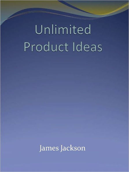 Unlimited Product Ideas