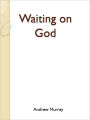 Waiting on God