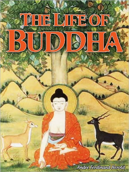 The Life Of Buddha by Andre Ferdinand Herold eBook Barnes Noble