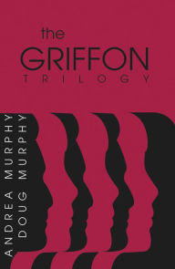 Title: The Griffon Trilogy: Part I, Author: Douglas Murphy