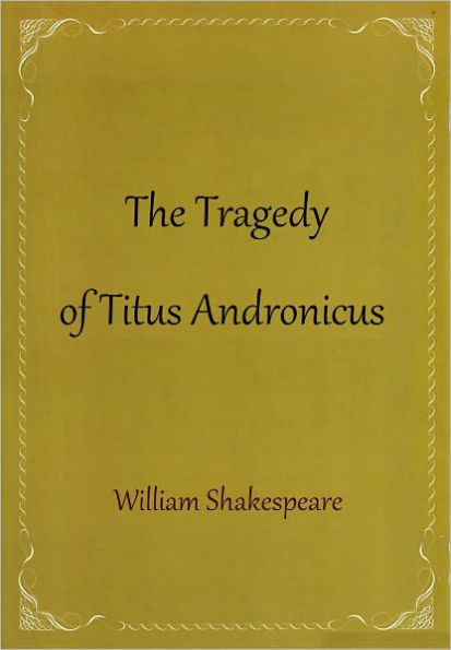 The Tragedy of Titus Andronicus