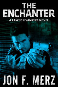 The Enchanter: A Lawson Vampire Novel pre1A