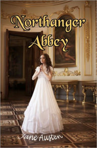 Northanger Abbey: One of Jane Austen's Best!