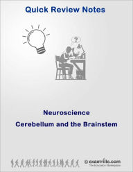 Title: Quick Review Neuroscience: Cerebellum and Brainstem, Author: Sachin