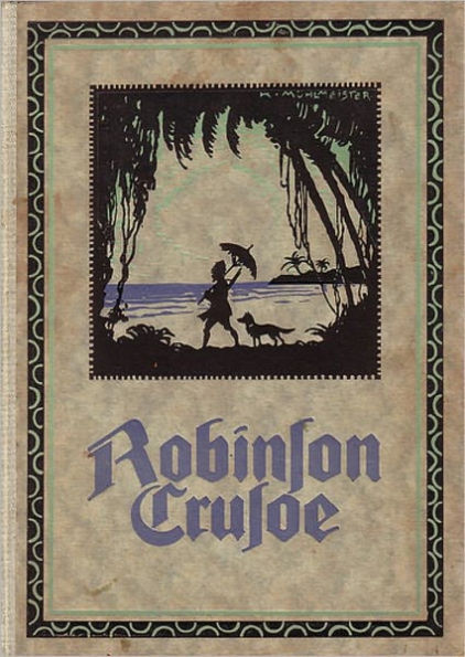 The Life and Adventures of Robinson Crusoe