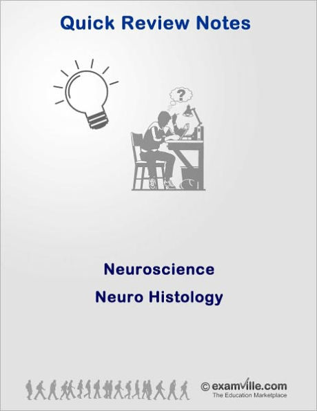 Quick Review Neuroscience: Neuro-Histology
