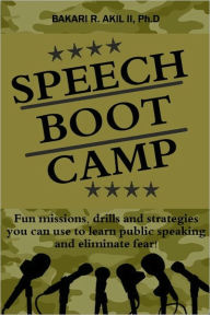 Title: Speech Boot Camp, Author: Bakari Akil II