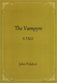 Title: The Vampyre, Author: John Polidori