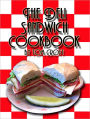 The Deli Sandwich Cookbook