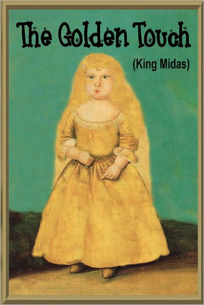 King Midas and His Golden Touch-Children's Greek & Roman Myths (Paperback)