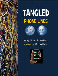 Title: Tangled Phone Lines: Why Richard Dawkins Hung Up on Ken Wilber, Author: David Lane