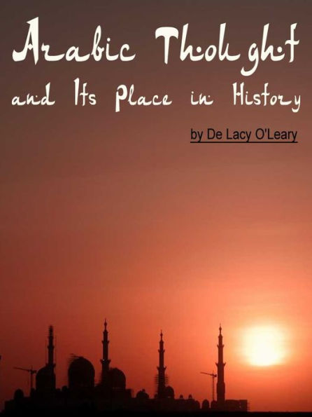 Arabic Thought And Its Place In History