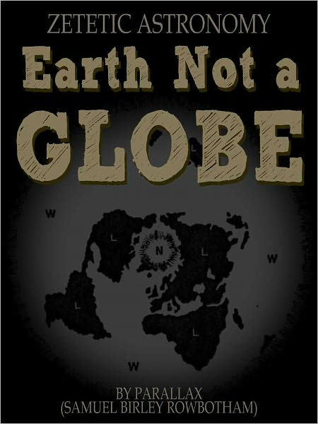 Earth Not A Globe By Parallax Nook Book Ebook Barnes Noble