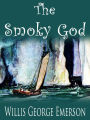 The Smoky God