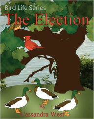 Title: The Election, Author: Cassandra West