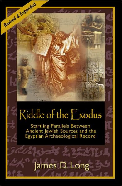 Riddle of the Exodus: Startling Parallels Between Ancient Jewish Sources and the Egyptian Archaeological Record