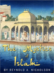 Title: The Mystics Of Islam, Author: Reynold A. Nicholson.