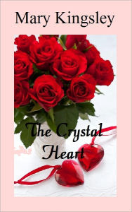 Title: The Crystal Heart, Author: Mary Kingsley