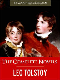 Title: THE COMPLETE NOVELS OF LEO TOLSTOY (Special Nook Version) CRITICAL EDITION: All the Unabridged Novels of Leo Tolstoy Leo Tolstoi incl. War and Peace Anna Karenina Ivan Ilych Childhood Boyhood Youth The Cossacks! NOOKbook (The Complete Works Collection), Author: Leo Tolstoy
