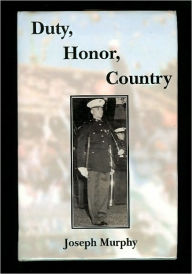 Title: Duty Honor Country, Author: Joseph Murphy