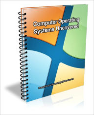 Title: Computer Operating Systems Uncovered, Author: D.P. Brown