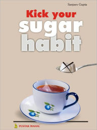 Kick Your Sugar Habit