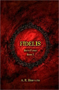 Title: Birth Pangs: Fidelis, Author: A. R. Horvath