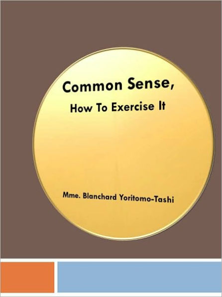 Common Sense, How To Exercise It