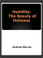 Humility: The Beauty of Holiness