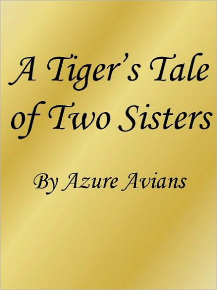 A Tiger's Tale of Two Sisters