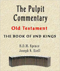 Title: The Pulpit Commentary-Book of 2nd Kings, Author: H. D. M. Spence