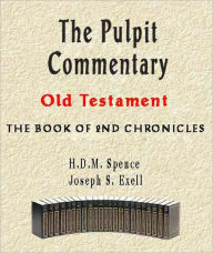 Title: The Pulpit Commentary-Book of 2nd Chronicles, Author: H. D. M. Spence