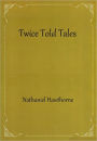 Twice Told Tales