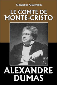 Title: Le Comte de Monte-Cristo, Author: Alexandre Dumas