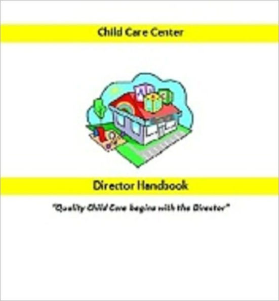 Child Care Center Director Handbook