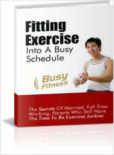 Fitting Exercise Into A Busy Schedule