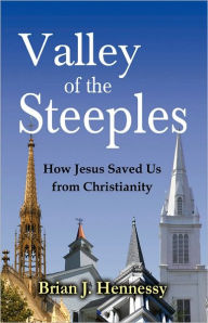 Title: The Valley of the Steeples, Author: Brian Hennessy