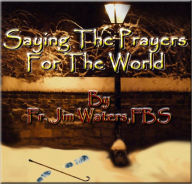 Saying the Prayers for the World