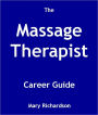 The Massage Therapist Career Guide