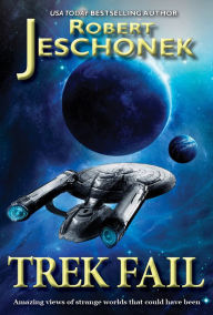 Title: Trek Fail!, Author: Robert T. Jeschonek