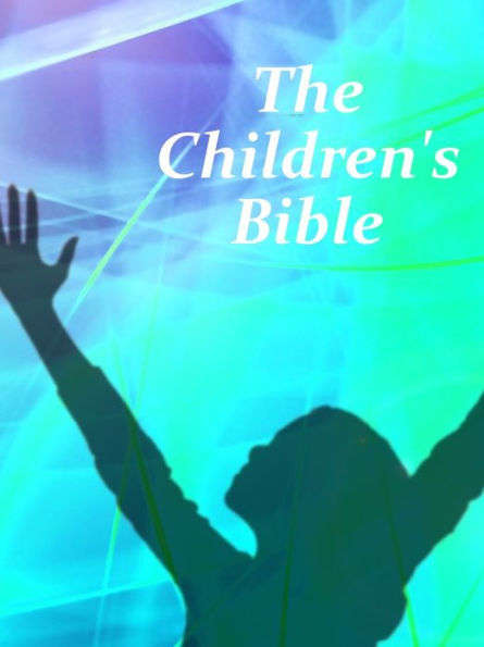 The Children's Bible (Illustrated)