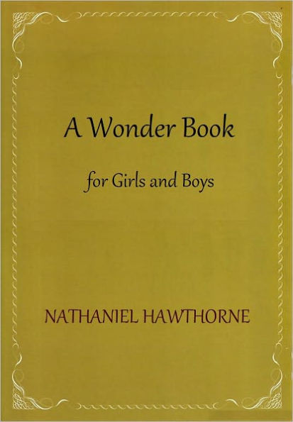 A Wonder Book for Girls and Boys