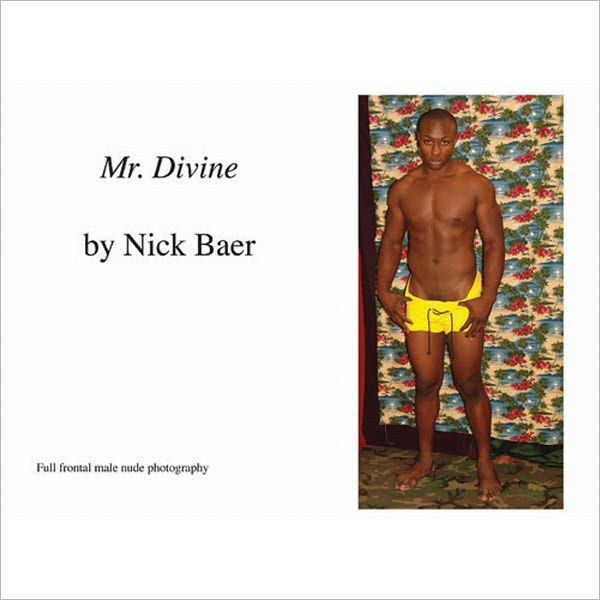 Male Nude Photography Mr Divine By Nick Baer Ebook Barnes Noble