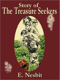 Title: Treasure Seekers, Author: E. Nesbit